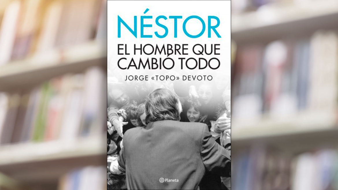 A 12 años del fallecimiento de Néstor Kirchner, Jorge «Topo» Devoto presentará su libro «Néstor. El hombre que cambió todo» en Santa Clara del Mar